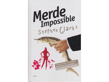 Merde Impossible, Stephen Clarke, 2010