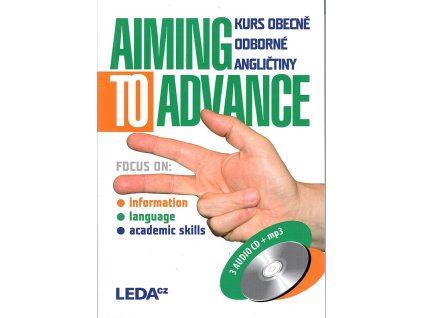 Aiming to advance - kurs obecně odborné angličtiny : focus on information, language, academic skills, Zdenka Strnadová, 2010