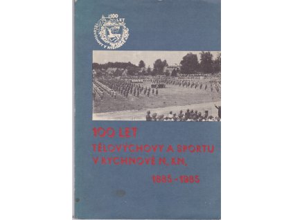 100 let vyšehradské tělovýchovy 1885-1985