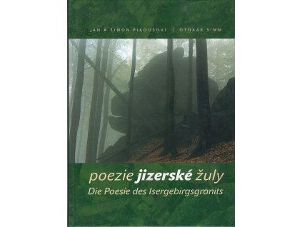 Poezie jizerské žuly - Die Poesie des Isergebirgsgranits