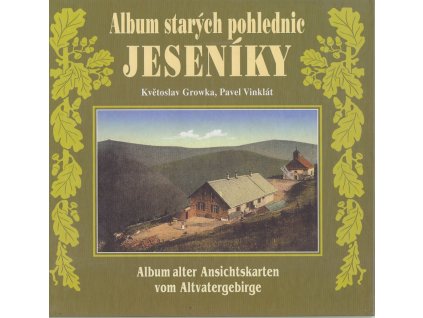 Album starých pohlednic - Jeseníky, Květoslav Growka, 2002