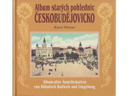 Album starých pohlednic - Českobudějovicko, Karel Pletzer, 2001