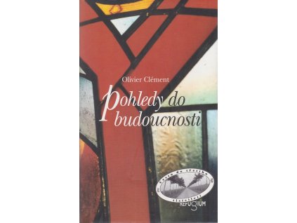 Pohledy do budoucnosti, Olivier Clément, 1998
