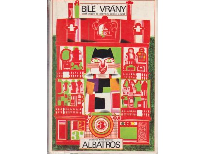 Bílé vrány, aneb, Pojďte si vymýšlet, pojďte si hrát : (výběr z děl současných jihoslovanských autorů)