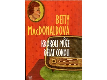 Kdokoli může dělat cokoli, Betty MacDonald, 2008