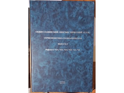 Slovanský jazykový atlas – foneticko-gramatická série – Svazek 9 (Reflexy *tort, *tolt, *tert, *telt, *ort, *olt)