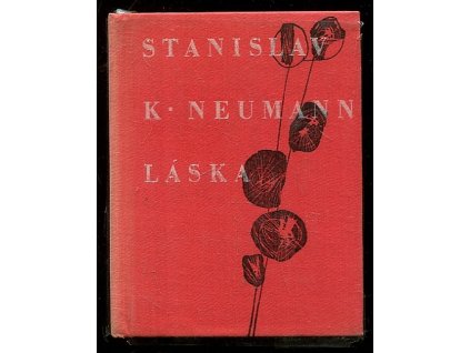 Láska - Lyrické intermezzo 1925-1932, Stanislav Kostka Neumann, 1962