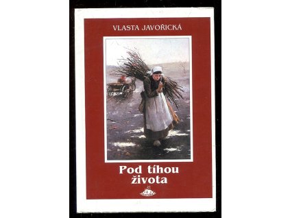 Pod tíhou života, Vlasta Javořická, 1994