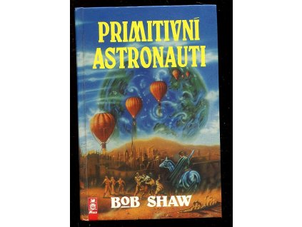 Primitivní astronauti, Bob Shaw, 1993
