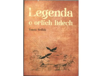 Legenda o orlích lidech, Tomáš Sedlák, 2020