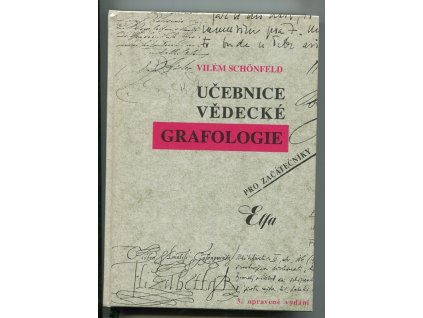 Učebnice vědecké grafologie pro začátečníky, Vilém Schönfeld, 2007