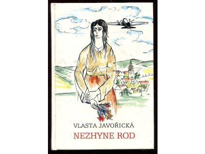 Nezhyne rod - Román z velké doby, Vlasta Javořická, 1995