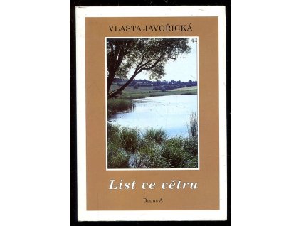 List ve větru, Vlasta Javořická, 1998