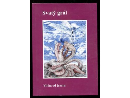 Svatý grál - Vilém od jezera, 2019