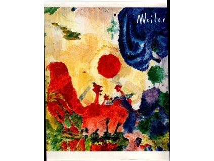 Max Weiler - Barevná příroda - Katalog výstavy : Brno 6. ledna – 5. února 1989, Praha 20. dubna – 28. května 1989, Max Weiler, 1989