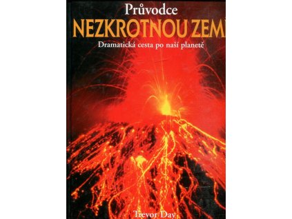 Průvodce nezkrotnou zemí, Trevor Day, 2002