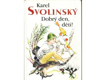 Dobrý den, děti! výbor z díla Karla Svolinského, obrázková knížka pro děti od 3 let