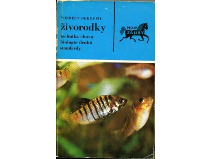 Živorodky - technika chovu, biologie druhů, standarty