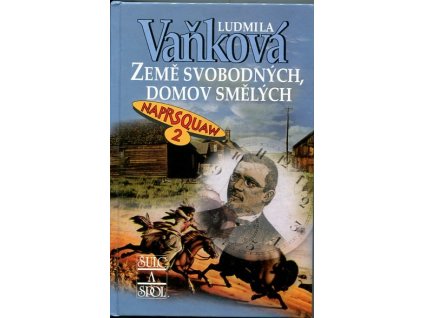 Naprsquaw 2 – Země svobodných, domov smělých