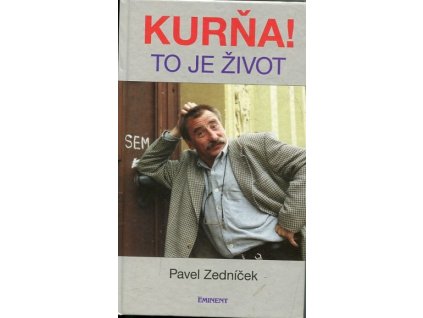 Kurňa! To je život, Pavel Zedníček, 1997