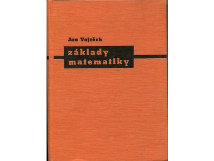 Základy matematiky ke studiu věd přírodních a technických, Jan Vojtěch, 1959