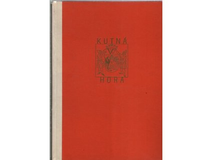 Kutná Hora - La ville et son art, Zdeněk Wirth, 1931