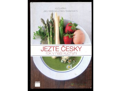Jezte česky - rok v naší kuchyni - kuchařka, Jana Vašáková, 2012