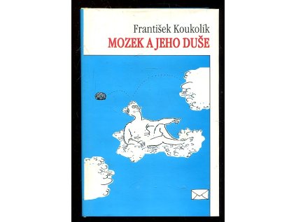 Mozek a jeho duše, František Koukolík, 1995