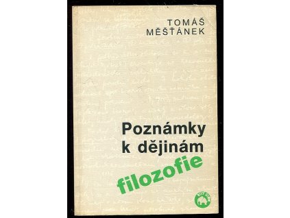 Poznámky k dějinám filozofie, Tomáš Měšťánek, 1992