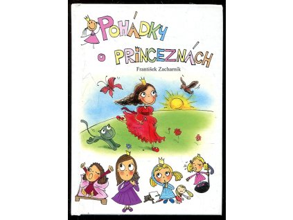 Pohádky o princeznách, František Zacharník, 2009