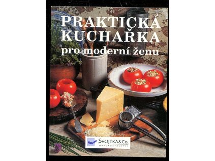 Praktická kuchařka pro moderní ženu, Petr Fořt, 2000