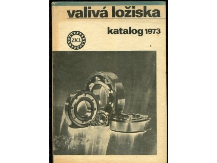Valivá ložiska ZKL - Katalog 1973, 1973