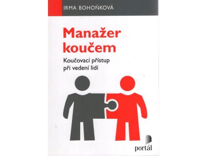 Manažer koučem - Koučovací přístup při vedení lidí, Irma Bohoňková, 2022
