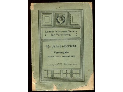 landes-Museums-Verein für Vorarlberg. Vereinsnachrichten (1907 und 1908), 1909