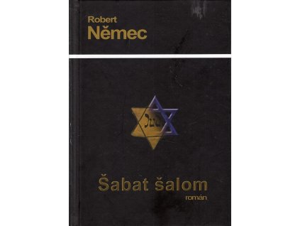 Šabat šalom - román, Robert Němec, 2010