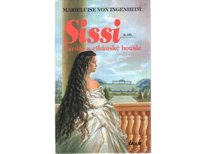 Sissi. X. díl, Čardáš a cikánské housle, Marieluise von Ingenheim, 2000