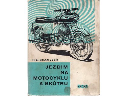 Jezdím na motocyklu a skútru, Milan Jozíf, 1971