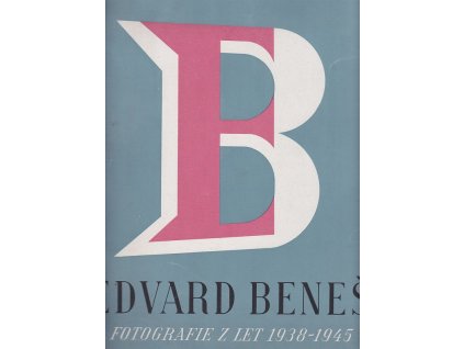Edvard Beneš – fotografie z let 1938–1945, 1946