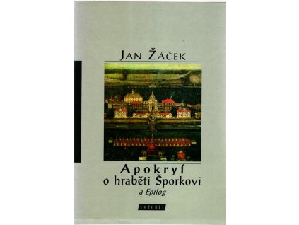 Apokryf o hraběti Šporkovi a Epilog, Jan Žáček, 1997