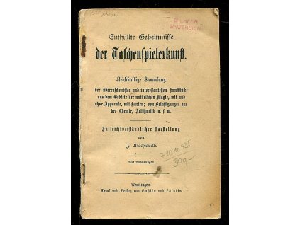 Enthüllte Geheimnisse der Taschenspielerkunst - Reichhaltige Sammlung der überraschensten und interessantesten Kunststücke aus dem Gebiet der natürlichen Magie, mit und ohne Apparate, mit Karten; von Belustigungen aus der Chemie, Arithmethik u.s.w.