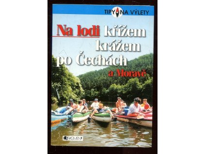 Na lodi křížem krážem po Čechách a Moravě, Vojtěch Jančar, 2004
