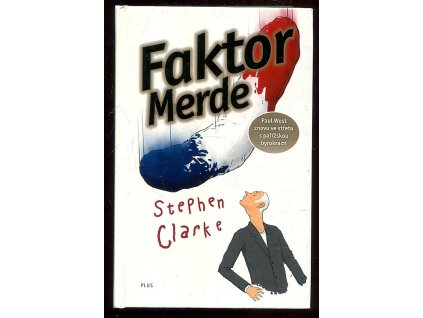 Faktor Merde, Stephen Clarke, 2013