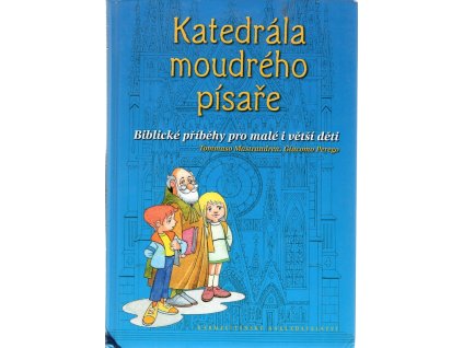 Katedrála moudrého písaře - biblické příběhy pro malé i větší děti