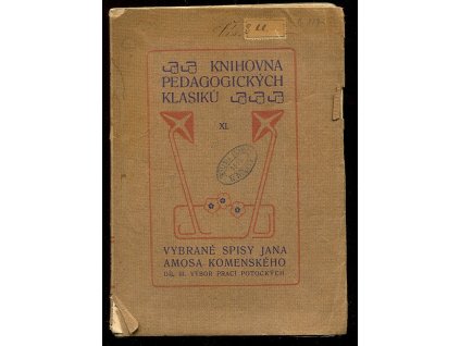 Vybrané spisy Jana Amose Komenského - díl III. Výbor prací potockých, Jan Amos Komenský, 1926