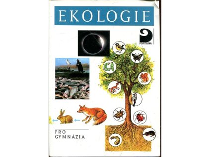 Ekologie a ochrana životního prostředí : pro gymnázia
