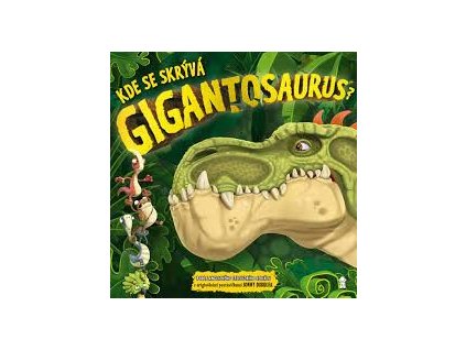 197460 kde se skryva gigantosaurus