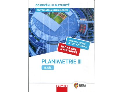 Matematika s nadhledem 8. díl - planimetrie III, Eva Pomykalová, 2019