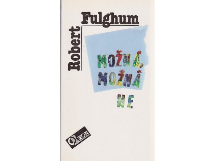 Možná, možná ne, Robert Fulghum, 1993