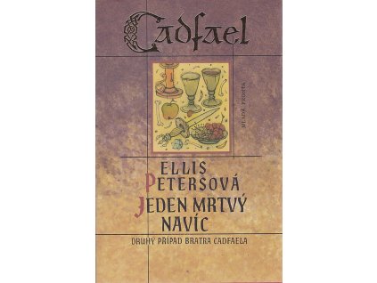Jeden mrtvý navíc : Druhý případ bratra Cadfaela, Ellis Peters, 2005