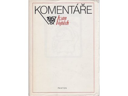 Komentáře 1957-1987, Ivan Vojtěch, 1988
